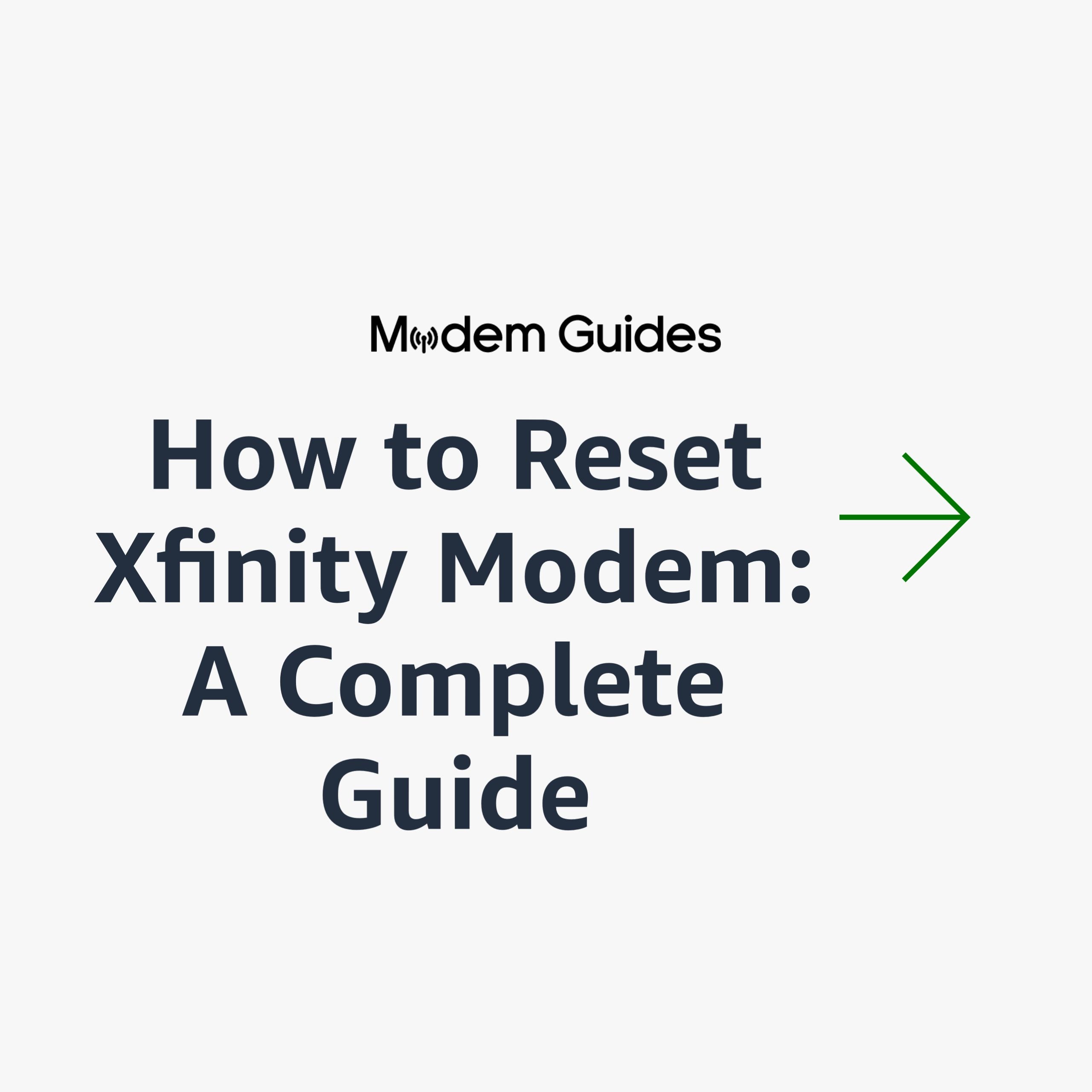 How to Reset Xfinity Modem: A Complete Guide